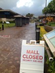 Whalers Village Shopping Center at Ka'anapali closed last evening, a rare event.